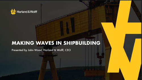 14:45 - Harland & Wolff - Making waves in shipbuilding