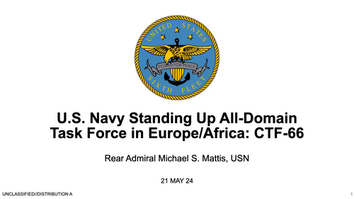 14:15 - U.S. Navy is standing up an All-Domain Task Force in Europe/Africa: CTF-66