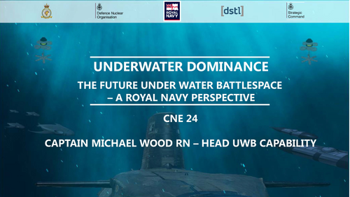 09:00 - The Royal Navy's vision for a hybrid underwater capability in 2040 - How we'll fight