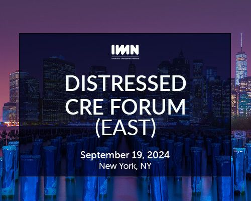 IMN's Distressed CRE Forum (East)