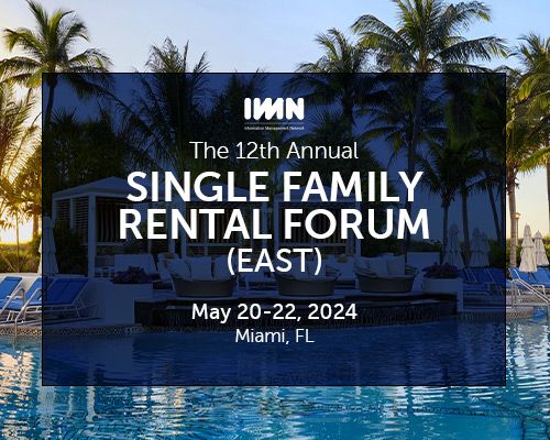 IMN's 12th Annual Single Family Rental Forum (East)