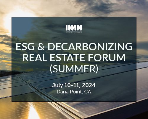 IMN's 3rd Annual ESG & Decarbonizing Real Estate Forum (Summer) 