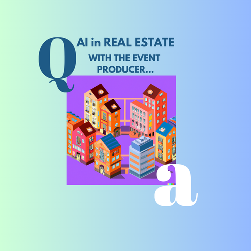 Q&A with AI in Real Estate Event Producer