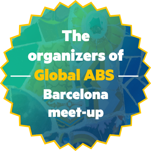 From the organizers of Global ABS Barcelona Meet-up