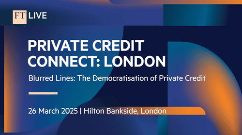 Private Credit Connect London 2025: Blurred Lines: The Democratisation of Private Credit