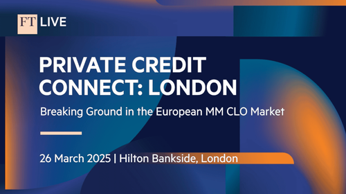 Private Credit Connect London 2025: Breaking Ground in the European MM CLO Market