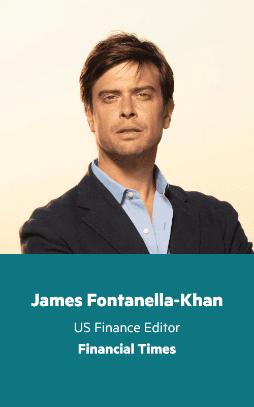James Fontanella-Khan, US finance editor, Financial Times