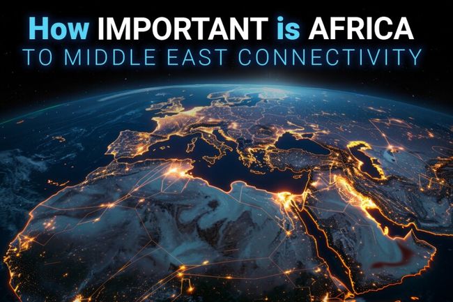How important is Africa to Middle East connectivity?