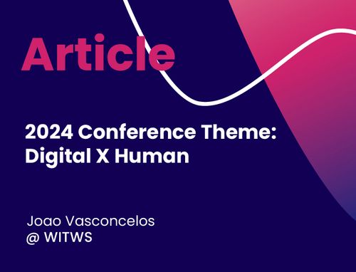 2024 Conference Theme: Digital X Human