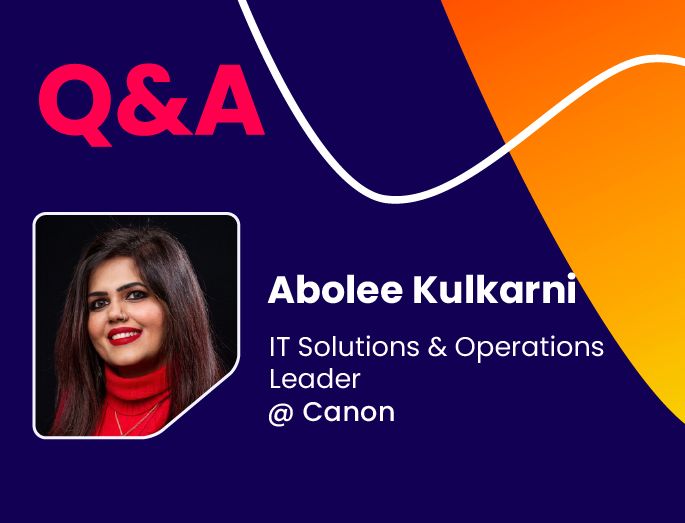 Q&A w/ Abolee Kulkarni, IT Solutions & Operations Leader @ Canon