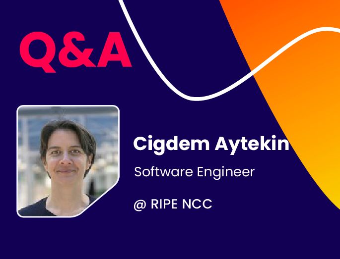 Q&A w/ Cigdem Aytekin, Software Engineer @ RIPE NCC