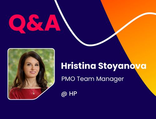 Q&A w/ Hristina Stoyanova, PMO Team Manager @ HP