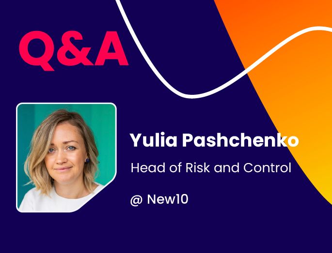 Q&A w/ Yulia Pashchenko, Head of Risk and Control @ New10