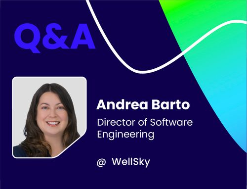 Q&A w/ Andrea Barto, Director of Software Engineering @ WellSky