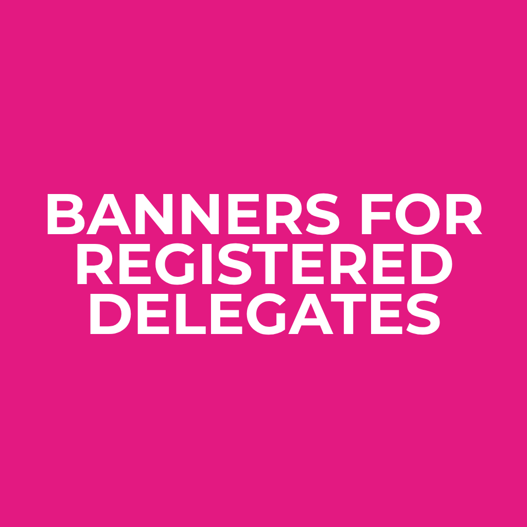 Banners for Registered Delegates