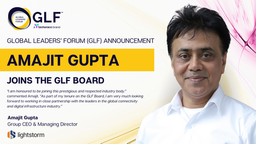 Lightstorm’s Group CEO & Managing Director Amajit Gupta joins the GLF Board