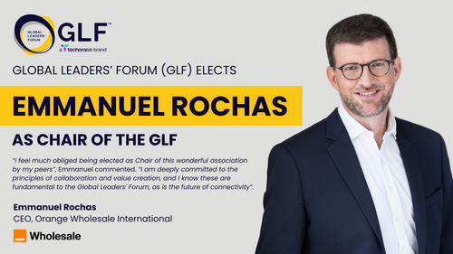 Global Leaders’ Forum (GLF) elects Emmanuel Rochas of Orange Wholesale International as new Chair