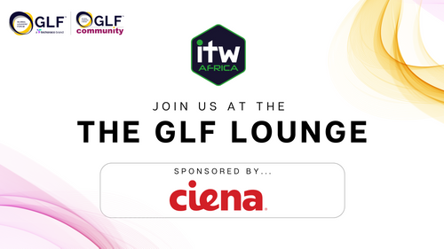 Ciena Sponsors the GLF Lounge at ITW Africa 2025