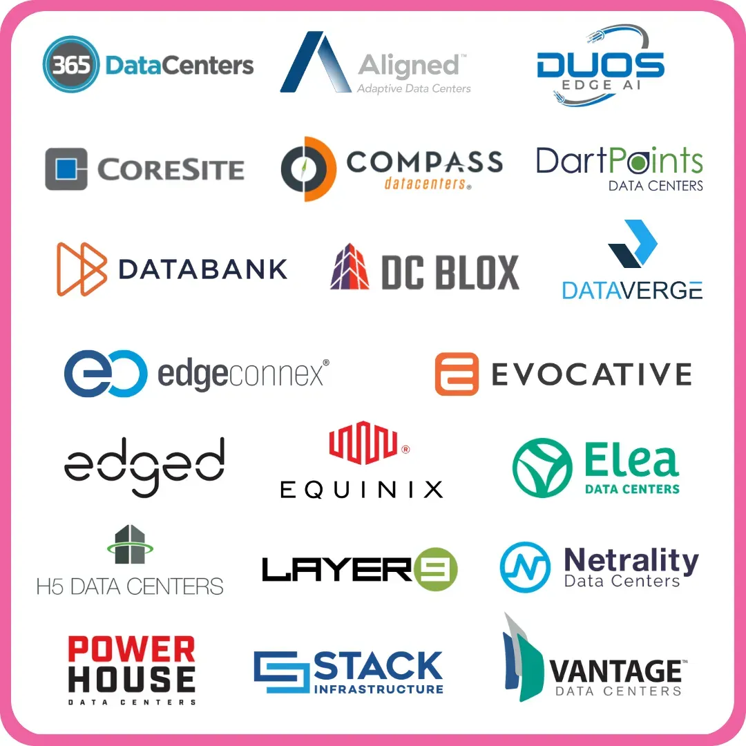 A grid of corporate logos enclosed in a pink border, featuring: 365 Data Centers, Aligned Adaptive Data Centers, Duos Edge AI, CoreSite, Compass Datacenters, DartPoints Data Centers, DataBank, DC Blox, DataVerge, EdgeConnex, Evocative, Edged, Equinix, Elea Data Centers, H5 Data Centers, Layer 9, Netrality Data Centers, PowerHouse Data Centers, Stack Infrastructure, and Vantage Data Centers.