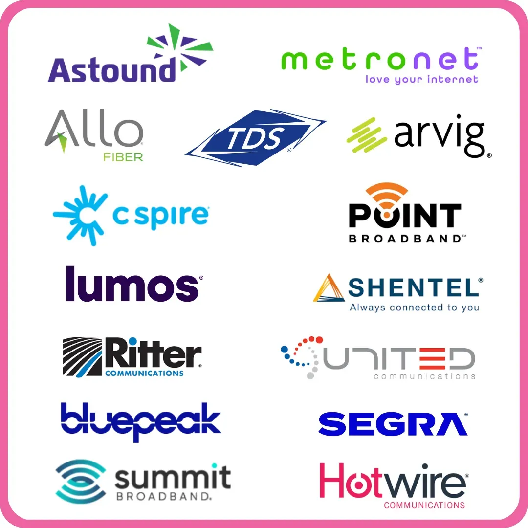 A grid of corporate logos enclosed in a pink border, featuring: Astound, Metronet, Allo Fiber, TDS, Arvig, C Spire, Point Broadband, Lumos, Shentel, Ritter Communications, United Communications, Bluepeak, Segra, Summit Broadband, and Hotwire Communications.
