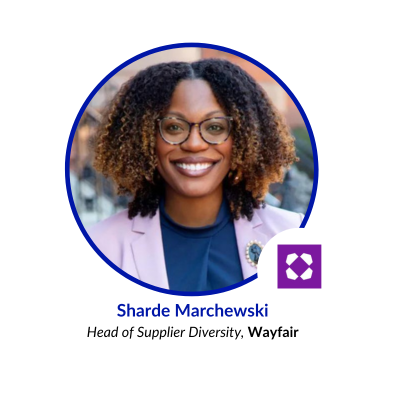 Sharde Marchewski Head of Supplier Diversity, Wayfair