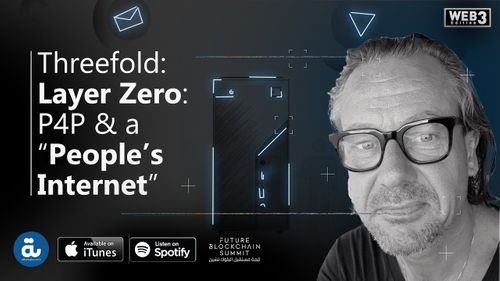UAE Tech Podcast: Threefold on Layer Zero and a People's Internet