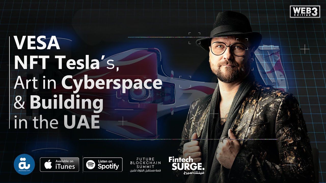 UAE Tech Podcast: VESA on Tesla NFTs