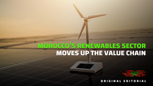 Morocco’s Renewables Sector Moves Up the Value Chain