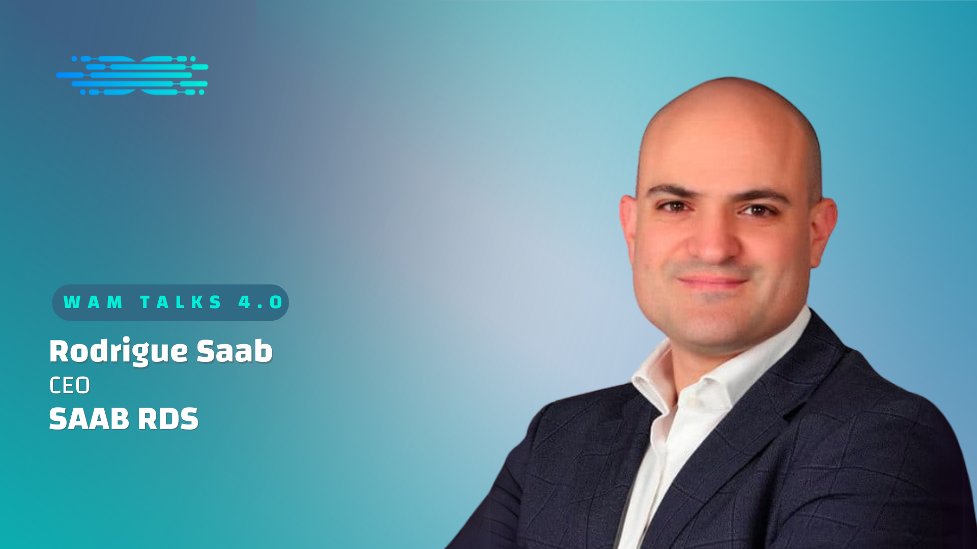 Rodrigue Saab, CEO, SAAB RDS