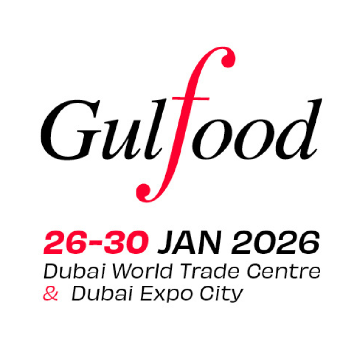 Gulfood - 26 to 30 January 2026 at Dubai World Trade Center and Dubai Expo City