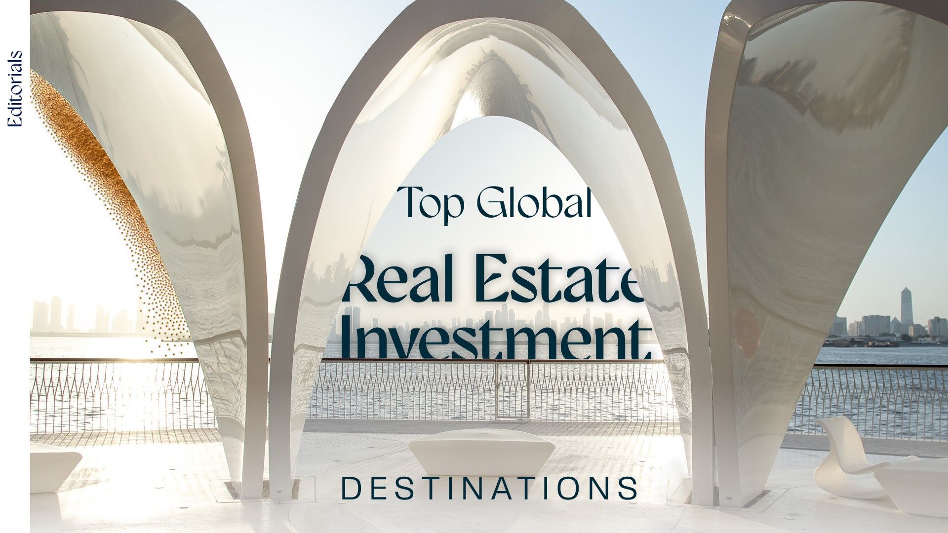 Top Global Real Estate Investment Destinations