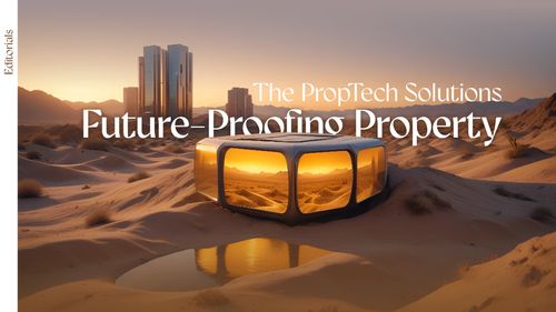 The PropTech Solutions Future-Proofing Property