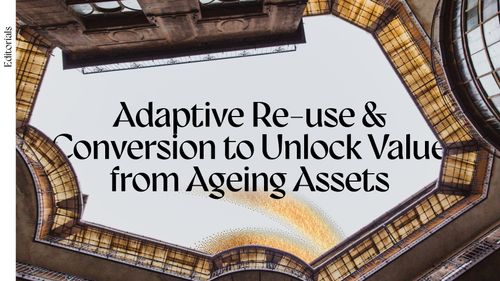 Adaptive Re-use and Conversion to Unlock Value from Ageing Assets