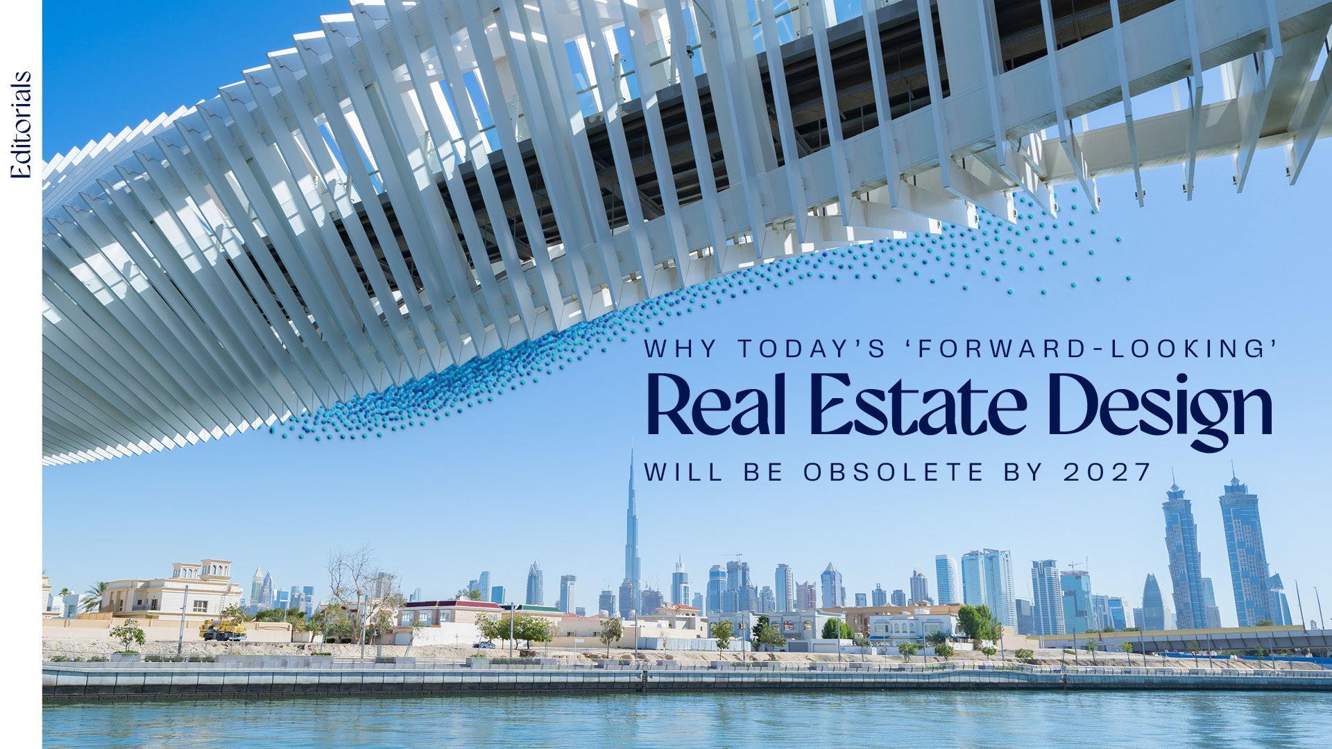 Why Today's 'Forward-Looking' Real Estate Design Will Be Obsolete by 2027