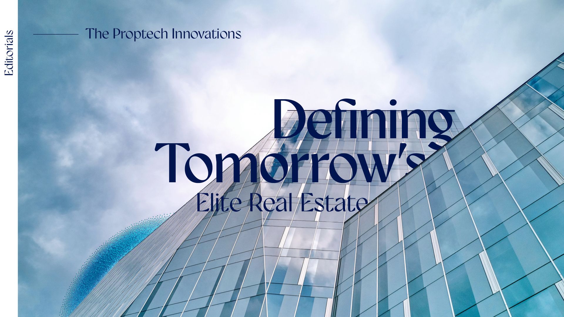 The Proptech Innovations Defining Tomorrow’s Elite Real Estate
