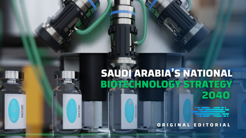 Saudi Arabia’s National Biotechnology Strategy 2040: A Commercial Playbook