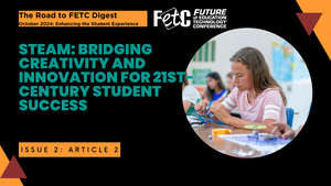 STEAM: Bridging Creativity and Innovation for 21st-Century Student Success