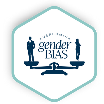 OVERCOMING GENDER BIAS & GATEKEEPERS
