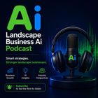 The Landscape Business AI Podcast