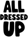 All Dressed Up