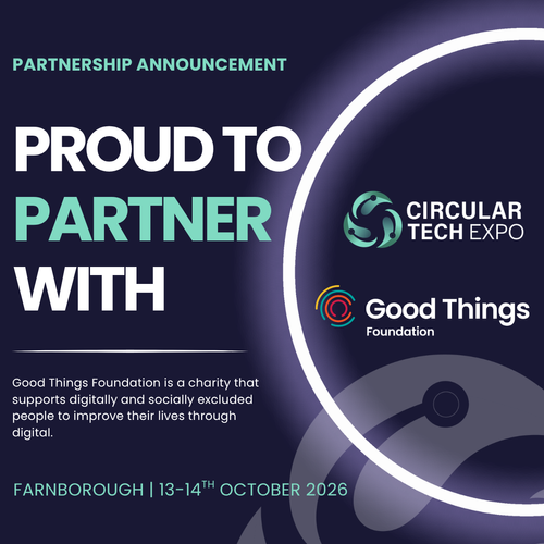 Good Things Foundation Announced as Partner of Circular Tech Expo