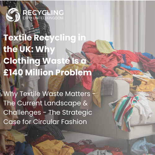 Textile Recycling in the UK: Why Clothing Waste Is a £140 Million Problem