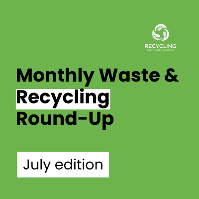 July: Monthly Waste & Recycling Round-Up