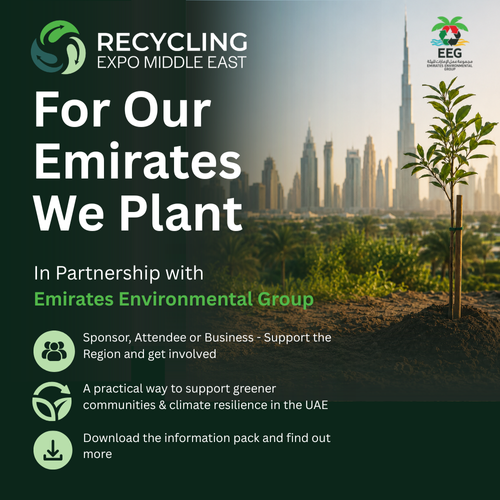 Recycling Expo Middle East Supports Emirates Environmental Group’s “For Our Emirates We Plant” Initiative