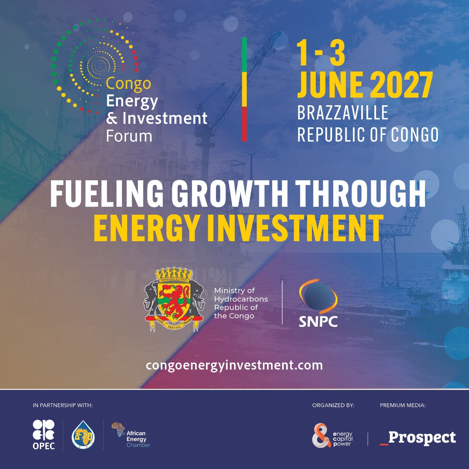 Congo Energy & Investment Forum 2027 to Position Brazzaville as a Hub for Global Energy Deal-Making