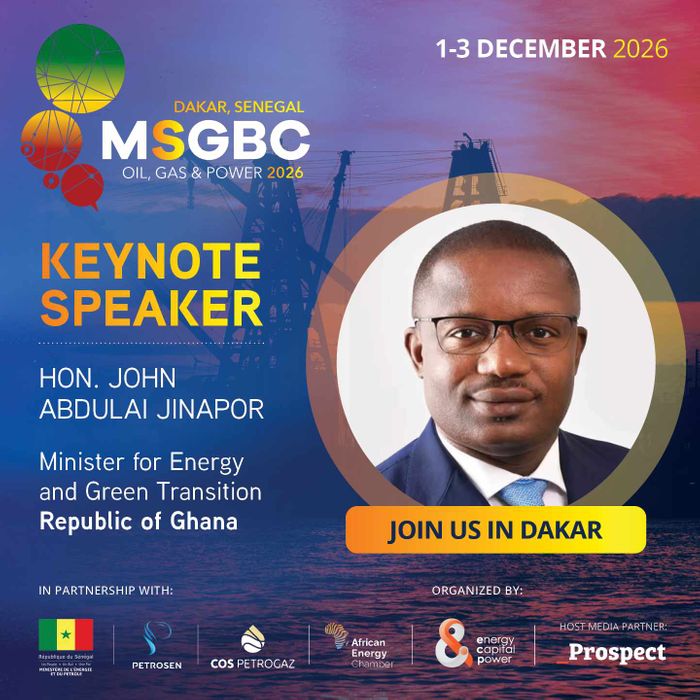 Ghana Energy Minister John Jinapor to Speak at MSGBC Oil, Gas & Power 2026