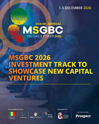 MSGBC Oil, Gas & Power 2026 Investment Track to Spotlight New Capital Opportunities
