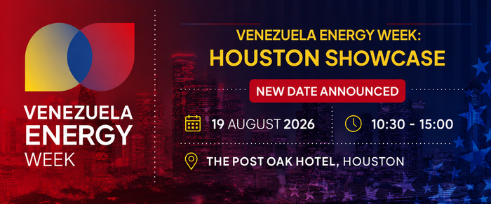 Venezuela Energy Week Confirms 19 August Date for Houston Industry Showcase