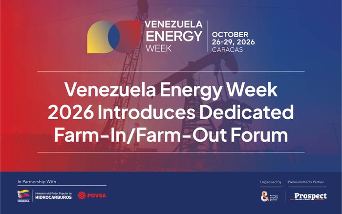 La Semana de la Energía de Venezuela 2026 inaugura la serie de eventos sobre activos del sector upstream con un nuevo foro sobre acuerdos de participación en proyectos (farm-in/farm-out)