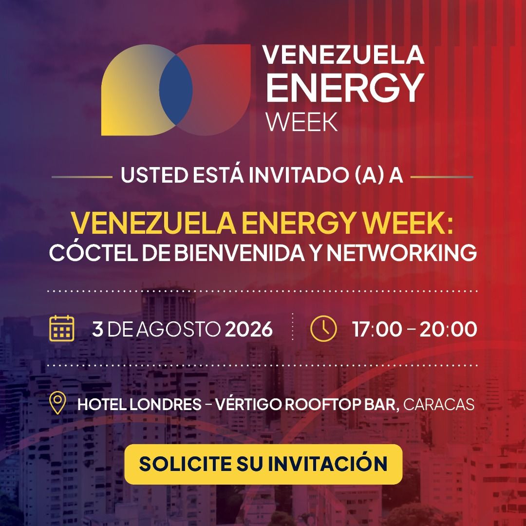 A Semana da Energia da Venezuela 2026 vai organizar uma receção de networking do setor em Caracas